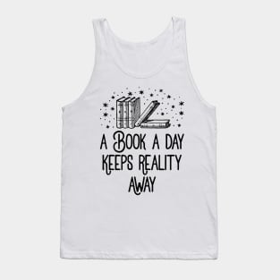 A Book A Day Keeps Reality Away Tank Top